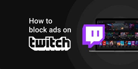 how to block twitch ads 2023|6 Effective Methods to Block Twitch Ads in 2023